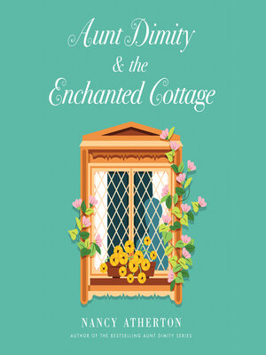 cover image of Aunt Dimity and the Enchanted Cottage